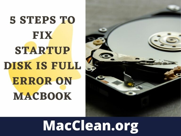 How To Fix Startup Disk is Full Error On Mac In 5 Steps [2022]