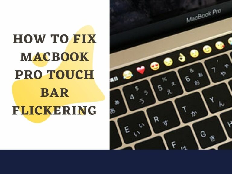 How To Remove Or Fix Macbook Pro Touch Bar Flickering Detailed Guide 2022