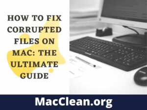 Fix Corrupted Files on Mac