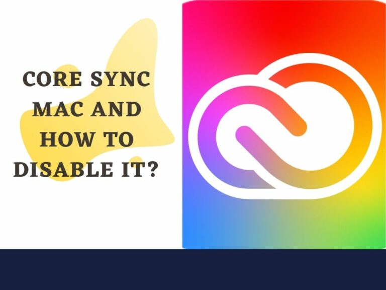 What Is Core Sync Mac And How To Disable It?