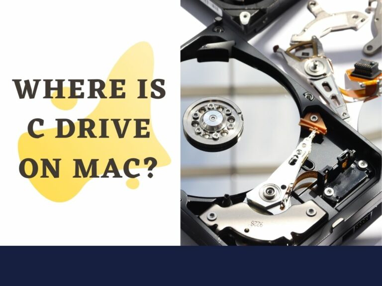 Where is C Drive on Mac? The Ultimate Guide To Locate Drive! [2022]